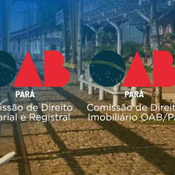 No dia 20, Estação recebe I Congresso Paraense de Direito Notarial, Registral e Direito Imobiliário