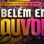 Louvor em Belém terá 3ª edição na Estação das Docas